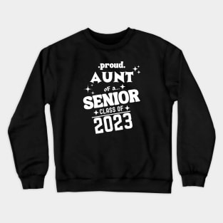 Proud Aunt of a Senior Class of 2023 Crewneck Sweatshirt